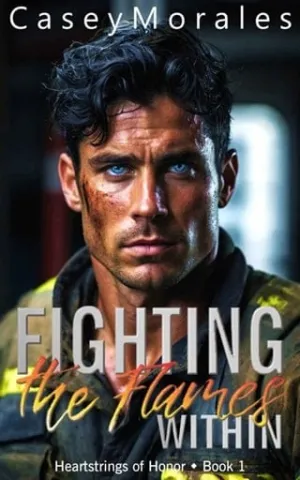 Fighting the Flames Within (Heartstrings of Honor #1)