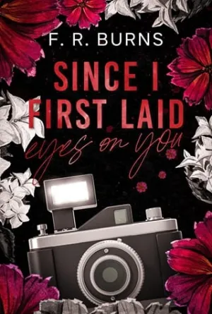 Since I First Laid Eyes On You