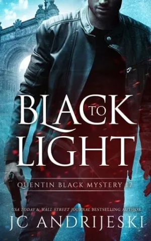 Black To Light (Quentin Black Mystery #17)