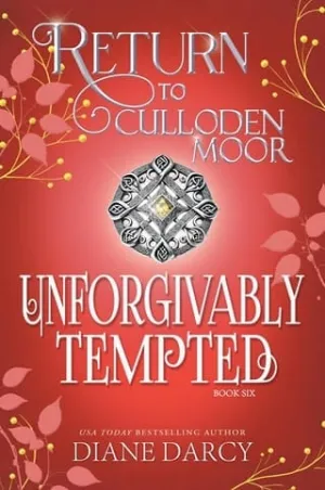 Unforgivably Tempted (Return to Culloden Moor #6)