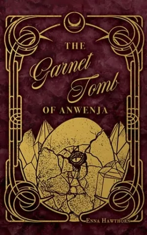 The Garnet Tomb of Anwenja (The Dhemon Wars #3)