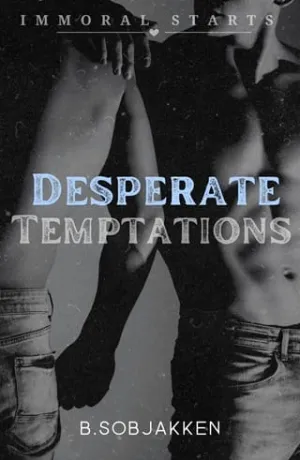 Desperate Temptations (Immoral Starts)
