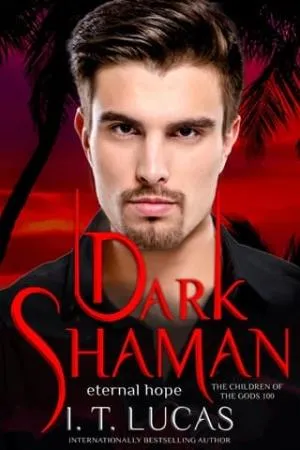 Dark Shaman: Eternal Hope (The Children Of The Gods #100)