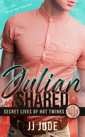 Julian Shared (Secret Lives of Hot Twinks #2)