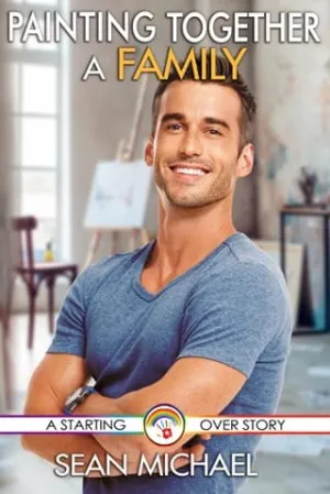 Painting Together a Family (Starting Over #4)