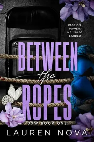 Between the Ropes (UXW: Union X Wrestling #1)