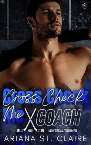 Cross Check Me, Coach (Montreal Triumph Hockey #4)