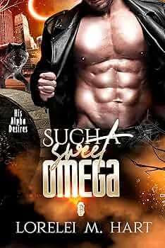 Such a Sweet Omega (His Alpha Desires #5)