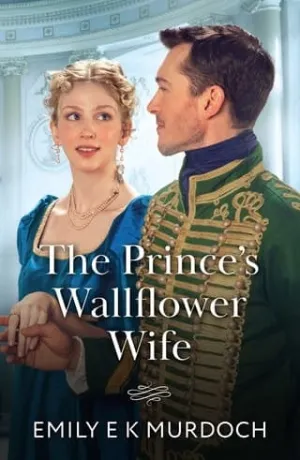 The Prince’s Wallflower Wife (The Wallflower Academy #4)