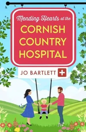 Mending Hearts at the Cornish Country Hospital (The Cornish Country Hospital #6)