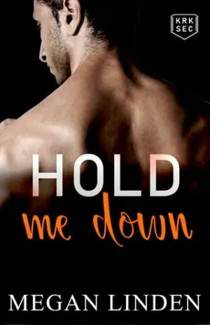 Hold Me Down (KRK Security #4)