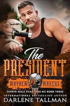 The President (Mayhem Makers MC #3)