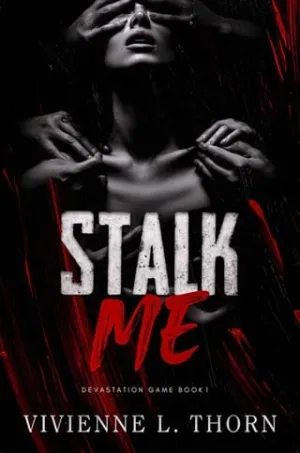 Stalk Me (Devastation Game #1)