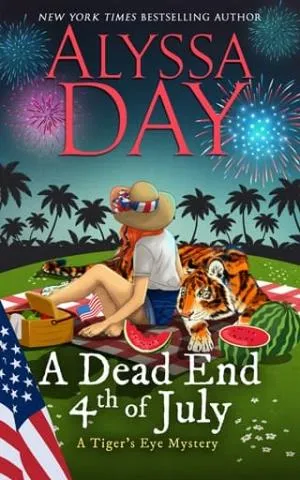 A Dead End Fourth of July (Tiger’s Eye Mysteries #14)