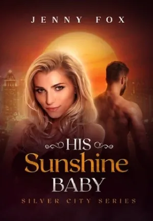 His Sunshine Baby (The Silver City #2)