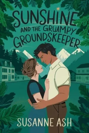Sunshine and the Grumpy Groundskeeper (The Callahans of Elk Ridge #1)