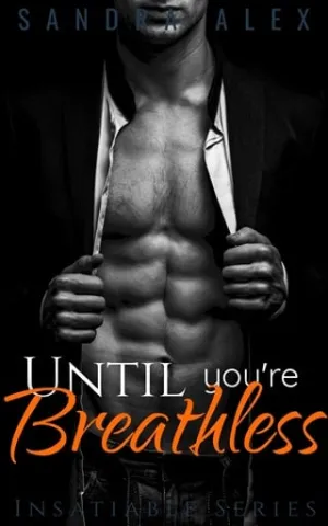 Until You’re Breathless (Insatiable #1)