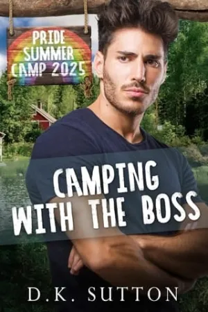 Camping with the Boss (Pride Camp 2025 #9)