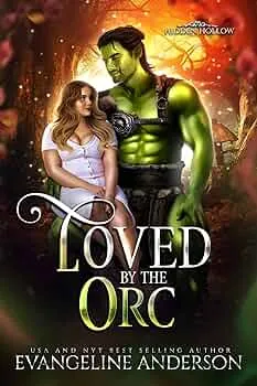 Loved by the Orc (Hidden Hollow #4)