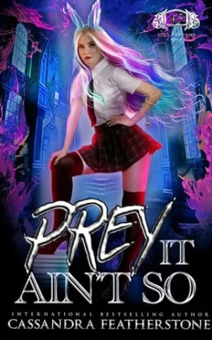 Prey It Ain’t So (Apex Academy Capers)
