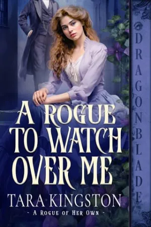 A Rogue to Watch Over Me (A Rogue of Her Own #1)
