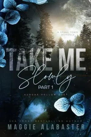 Take Me Slowly, Part 1 (Aurora Hollow duet #1)