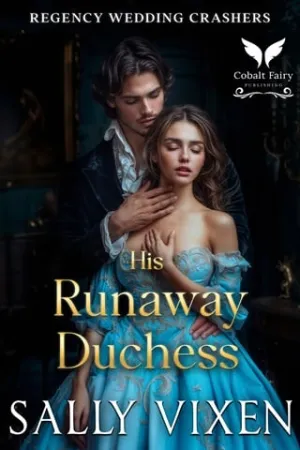 His Runaway Duchess (Regency Wedding Crashers #3)