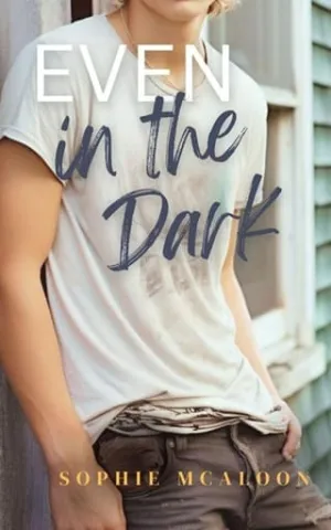 Even in the Dark (Sandy Haven #3)