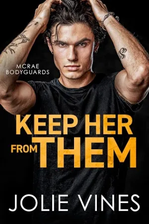 Keep Her from Them (McRae Bodyguards, #4)