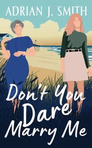 Don’t You Dare Marry Me (Love in Massachusetts #3)