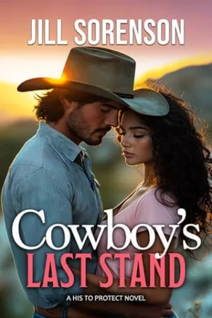 Cowboy’s Last Stand (His to Protect #1)
