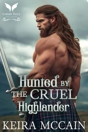 Hunted By the Cruel Highlander (Lasses of the Highland Hunt #1)