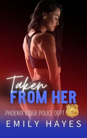 Taken from Her (Phoenix Ridge Police Department #4)