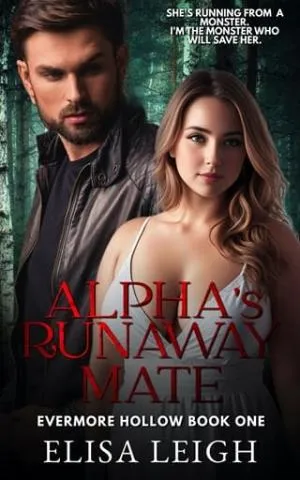The Alpha’s Runaway Mate (Evermore Hollow #1)