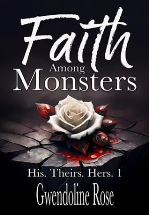 Faith Among Monsters (His. Theirs. Hers. #1)