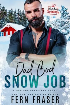 Dad Bod Snow Job (Dad Bod Christmas)