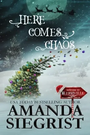 Here Comes Chaos (Sleighville #2)