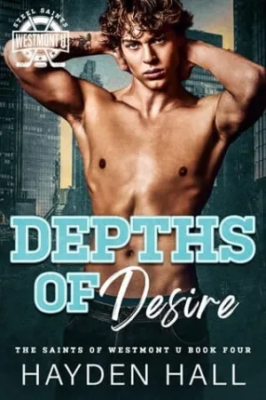 Depths of Desire (The Saints of Westmont U #4)