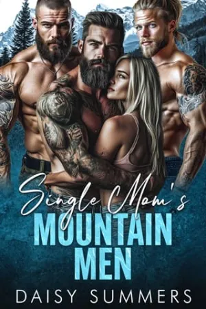 Single Mom’s Mountain Men (Mountain Men Reverse Harem #1)