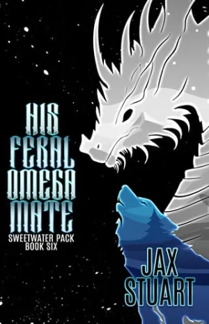 His Feral Omega Mate (Sweetwater Pack #6)