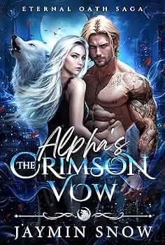 The Alpha's Crimson Vow (Eternal Oath Saga #2)