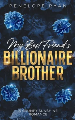My Best Friend’s Billionaire Brother (Billionaire Brothers #4)