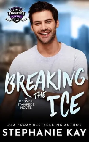 Breaking the Ice (Denver Stampede #6)