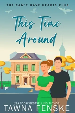 This Time Around (The Can’t Have Hearts Club #3)