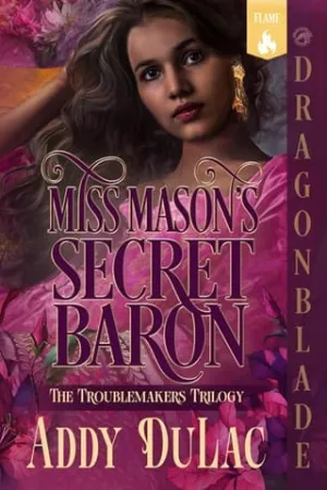 Miss Mason’s Secret Baron (The Troublemakers Trilogy #2)