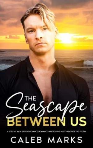 The Seascape Between Us (The Men of Saltwater Cove #4)