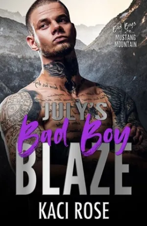 July’s Bad Boy: Blaze (Bad Boys of Mustang Mountain #7)