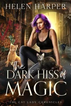 The Dark Hiss of Magic (The Cat Lady Chronicles #2)