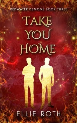 Take You Home (Redwater Demons #3)