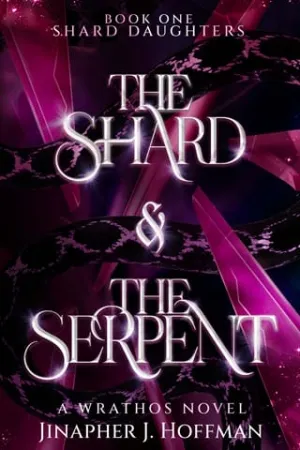 The Shard and the Serpent (Shard Daughters #1)